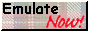 Emulate!